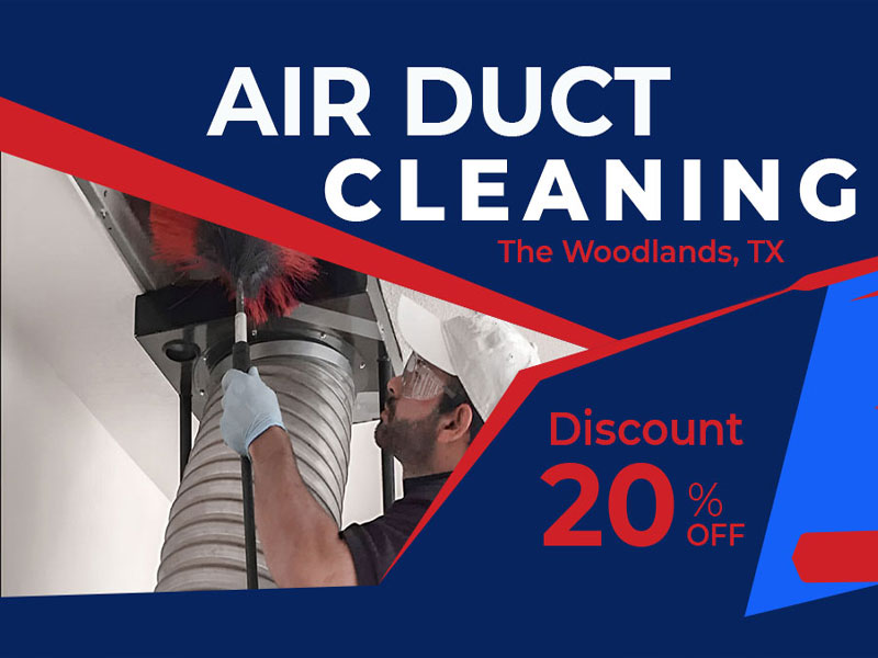 20% off discount on air duct cleaning services in The Woodlands, TX!